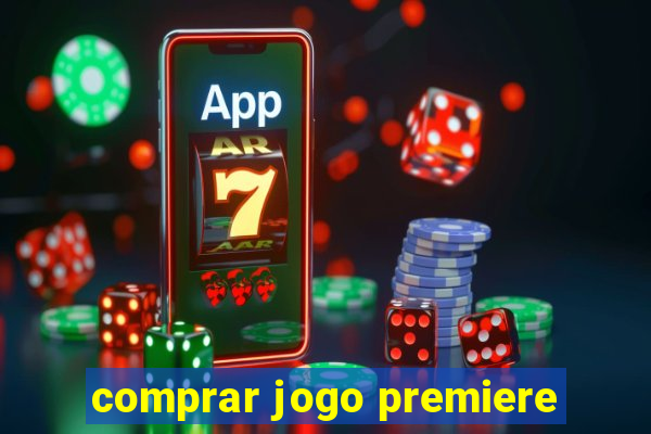 comprar jogo premiere